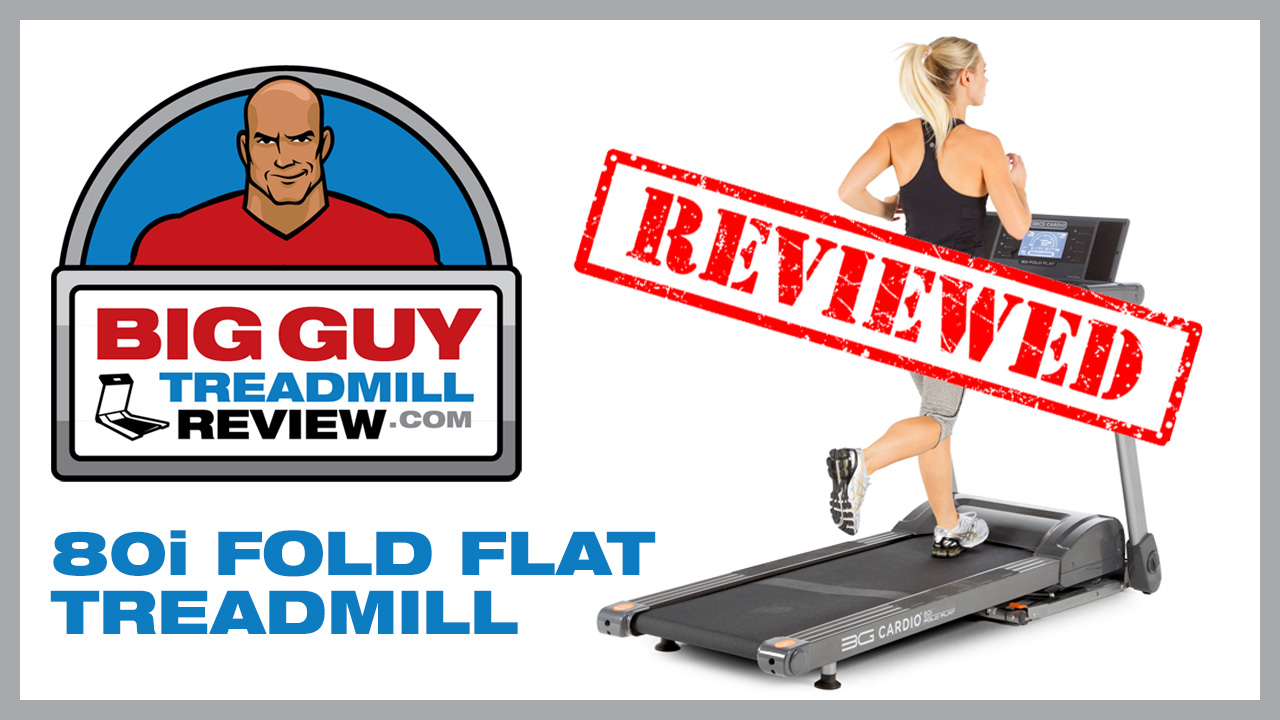 3G Cardio 80i Fold Flat Treadmill reviewed by Big Guy Treadmill Review