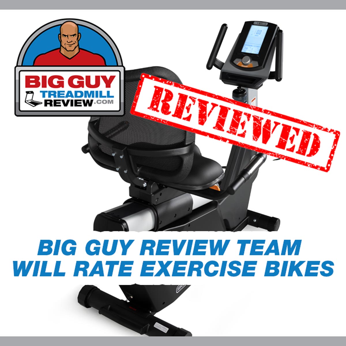 Coming attraction: Big Guy Review team will rate exercise bikes!